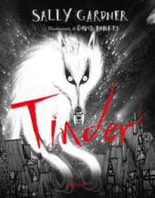 Tinder - Sally Gardner, David Roberts