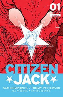 Citizen Jack #1 - Sam Humphries,Tommy Patterson