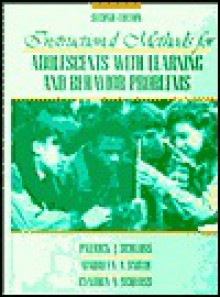 Instructional Methods for Adolescents with Learning and Behavior Problems - Cynthia N. Schloss, Maureen A. Smith