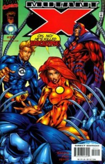 Mutant X #21 "Apocalypse Appearance" - Howard Mackie