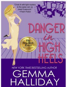 Danger in High Heels - Gemma Halliday