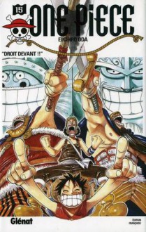 One Piece, Tome 15 : Droit devant - Eiichiro Oda