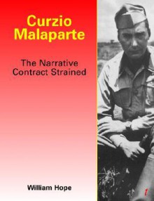 Curzio Malaparte: The Narrative Contract Strained - William Hope