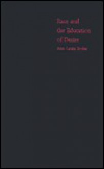 Race and the Education of Desire: Foucault's History of Sexuality and the Colonial Order of Things - Ann Laura Stoler