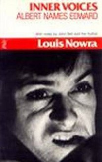 Inner Voices: Albert Names Edward (PLAYS) - Louis Nowra