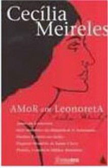 Amor em Leonoreta - Cecília Meireles