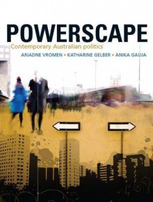 Powerscape: Contemporary Australian Politics - Ariadne Vromen, Katharine Gelber, Anika Gauja