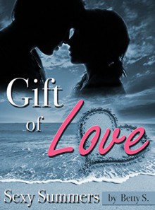 Romance: Bad Boy romance: Menage romance MMA: Gift of Love( New adult SPECIAL FREE BOOK INCLUDED) (Billionaire MMF BWWM BBW short stories) - Betty S