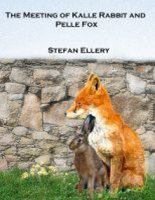 The Meeting of Kalle Rabbit and Pelle fox - Stefan Ellery