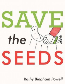 Save the Seeds - Kathy Bingham Powell