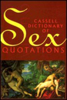 Cassell Dictionary of Sex Quotations - Pekka Gronow, Cassell Academic