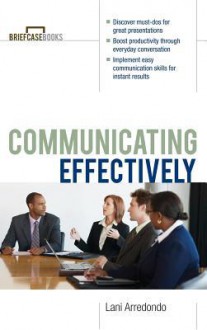 Communicating Effectively Comm - Chris Rojek, Arredondo