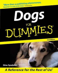 Dogs For Dummies - Gina Spadafori