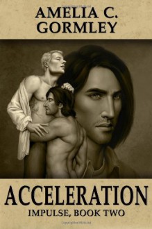 Acceleration: Impulse, Book Two (Volume 2) - Amelia C. Gormley