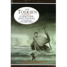 Contos Inacabados de Númenor e da Terra Média (Capa Mole) - J.R.R. Tolkien, Fernanda Pinto Rodrigues
