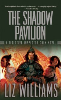 The Shadow Pavilion - Liz Williams, Jon Foster