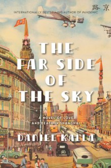 The Far Side of the Sky - Daniel Kalla