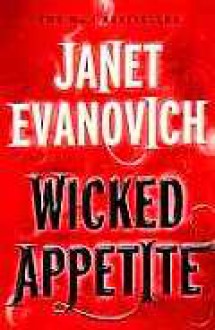 Between the Numbers 05. Wicked Appetite - Janet Evanovich