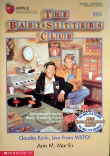 Claudia Kishi, Live From WSTO! (The Baby-Sitters Club, #85) - Ann M. Martin