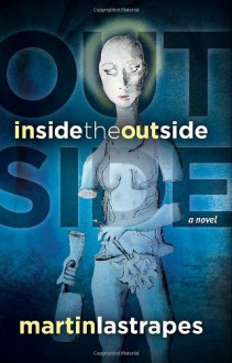 Inside the Outside - Martin Lastrapes