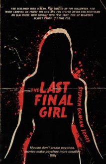 The Last Final Girl - Stephen Graham Jones