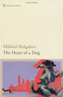 The Heart of a Dog - Mikhail Bulgakov, Michael Glenny