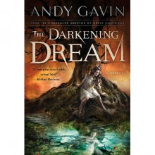 The Darkening Dream - Andy Gavin