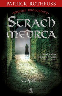 Strach mędrca. Część 1 - Patrick Rothfuss