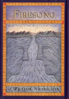 Firesong (Wind On Fire trilogy, #3) - William Nicholson