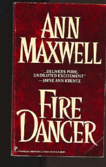 Fire Dancer - Ann Maxwell