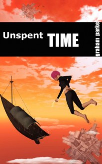 Unspent Time - Graham Parke