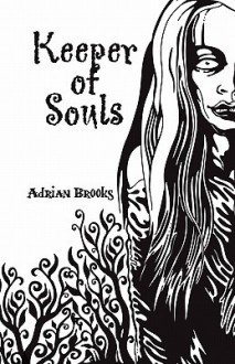 Keeper of Souls - Adrian Brooks