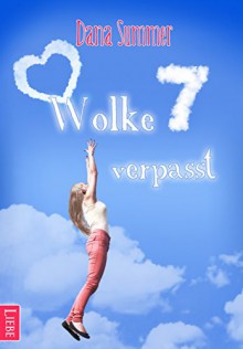 Wolke 7 verpasst - Dana Summer