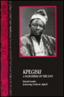 Kpegisu: A War Drum of the Ewe - David Locke