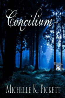 Concilium - Michelle K. Pickett