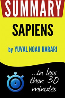 Summary of Sapiens: A Brief History of Humankind (Yuval Noah Harari) - Book Summary, sapiens a brief history of humankind