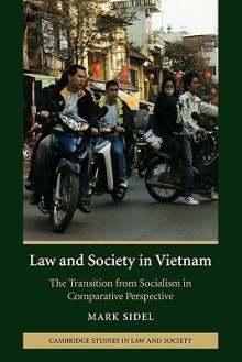 Law and Society in Vietnam - Mark Sidel