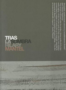 Tras la sombra - Hilary Mantel, Damia Alou