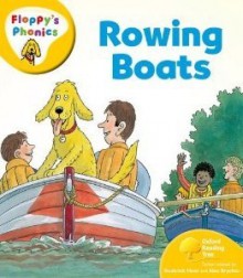 Rowing Boats (Oxford Reading Tree, Stage 5, More Floppy's Phonics) - Roderick Hunt, Alex Brychta