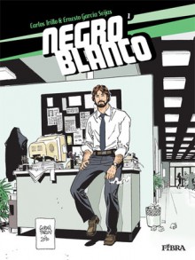 Negro Blanco #1 - Carlos Trillo, Ernesto García Seijas, Irena Rašeta