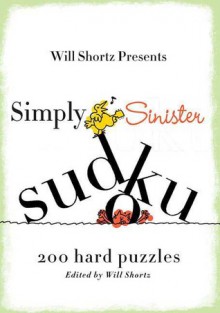 Simply Sinister Sudoku - Will Shortz