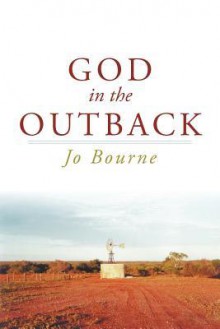 God in the Outback - Jo Bourne