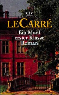 Ein Mord Erster Klasse - John le Carré