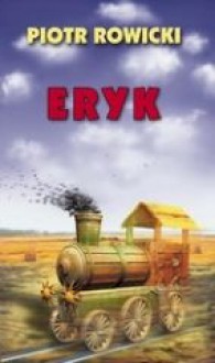 Eryk - Piotr Rowicki