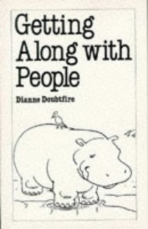 Getting Along With People - Dianne Doubtfire