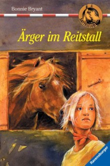 Ärger im Reitstall (Sattelclub, #37) - Bonnie Bryant