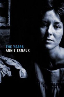 The Years - Annie Ernaux