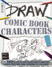 Draw Comic Book Characters. Mark Bergin, David Antram - Mark Bergin