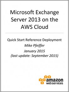 Exchange Server on AWS (AWS Quick Start) - AWS Whitepapers, Amazon Web Services