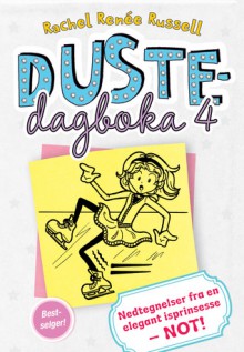 Nedtegnelser fra en elegant isprinsesse - NOT! (Dustedagboka #4) - Rachel Renée Russell, Vera Micaelsen